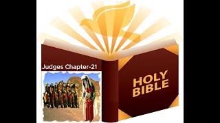 Judges Chapter-21 "Wives for the Benjamites"-Old Testament - Book7