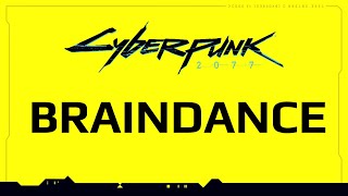 Cyberpunk 2077 Lore - Braindance