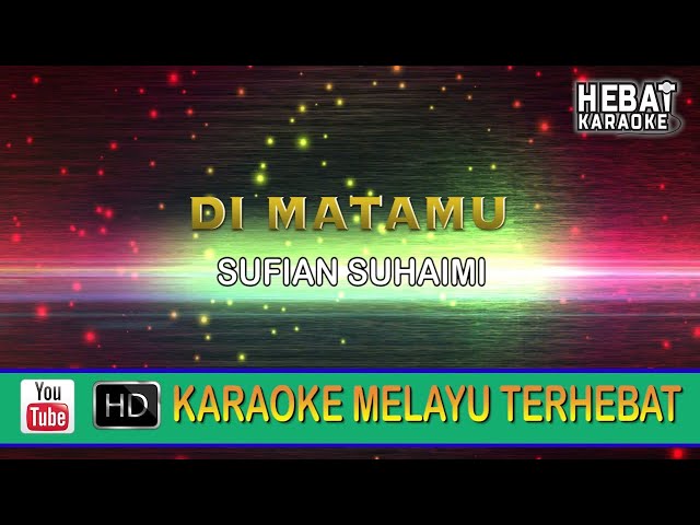 Sufian Suhaimi - Di Matamu | Karaoke | Minus One | Tanpa Vocal | Lirik Video HD class=