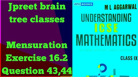 #class 9 #maths #mlaggarwal chapter 16 #mensuration exercise 16.2 question 43 , question 44 #icse