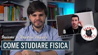 Come STUDIARE FISICA con @RandomPhysics