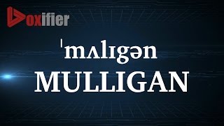 How to Pronunce Mulligan in English - Voxifier.com