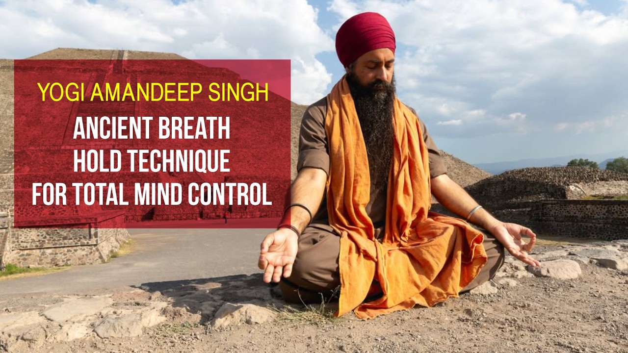 Yogi Amandeep Singh | Ancient Breath Hold Technique for Total Mind Control | Meditation Revolution