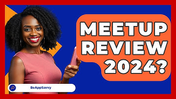 Meetup Review 2024? - Be App Savvy
