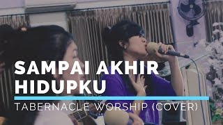 Video thumbnail of "Sampai Akhir Hidupku - JPCC Worship Album  Made Alive (Cover)"