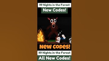 New 99 Nights in the Forest Codes - New Codes For 99 Nights in the Forest Roblox  Codes  2025