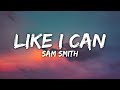 Sam smith  like i can lyrics