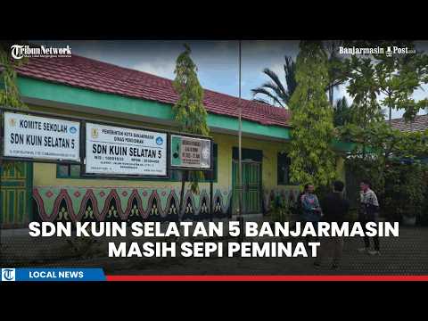 Pendaftar SPMB 2026 di SDN Kuin Selatan 5 Banjarmasin 11 Orang, Kondisi Sekolah Picu Sepi Peminat