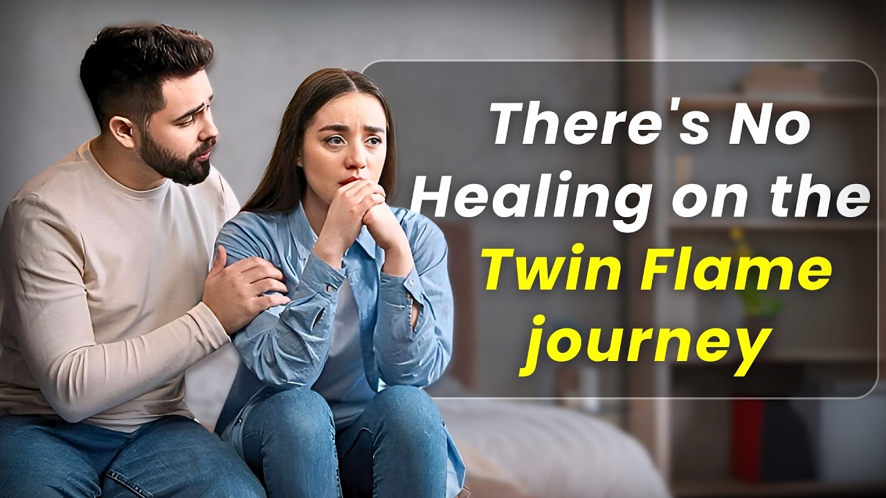 There's No Healing on the Twin Flame Journey 🤔😯 - YouTube