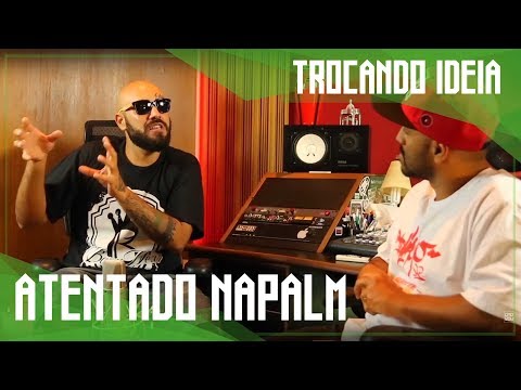 Ep. 93 -  Atentado Napalm - Trocando Ideia