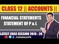 Class 12 : ACCOUNTS (Session 2019 - 20) - FINANCIAL STATEMENTS | Part - 1