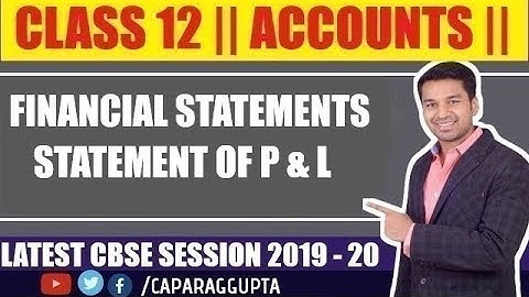 Class 12 : ACCOUNTS (Session 2019 - 20) - FINANCIAL STATEMENTS | Part - 1