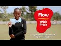Flow with Pride : Together for Menstrual health, dignity and freedom