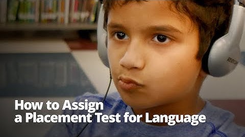 How to Assign a Placement Test for Language (Classic Version)