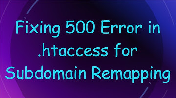 Fixing 500 Error in .htaccess for Subdomain Remapping