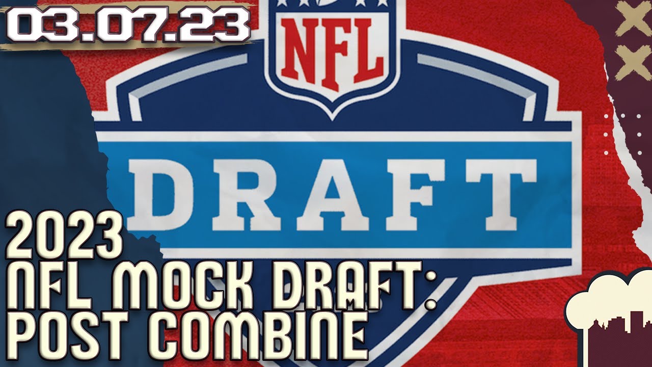 2023 First Round NFL Mock Draft with Trades Post Combine - YouTube