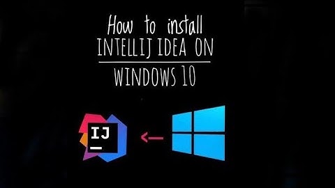 How to install IntelliJ IDEA on Windows 2020