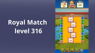 Royal Match Level 316 - BOOSTERS