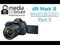 Learning your Canon 6D Mark II Part 3 Menus Yellow Wrench and Orange Camera Custom Settings