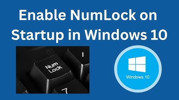 How to Enable NumLock on Startup in Windows 10