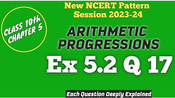 Ex 5.2 Q 17 | Class 10 | Arithmetic Progressions | New Ncert | CBSE | Maths | ft. Quixter Classes |