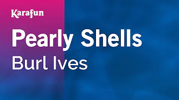 Pearly Shells - Burl Ives | Karaoke Version | KaraFun