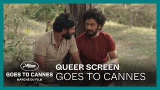 Queer Screen | Goes to Cannes 2024 Showcase