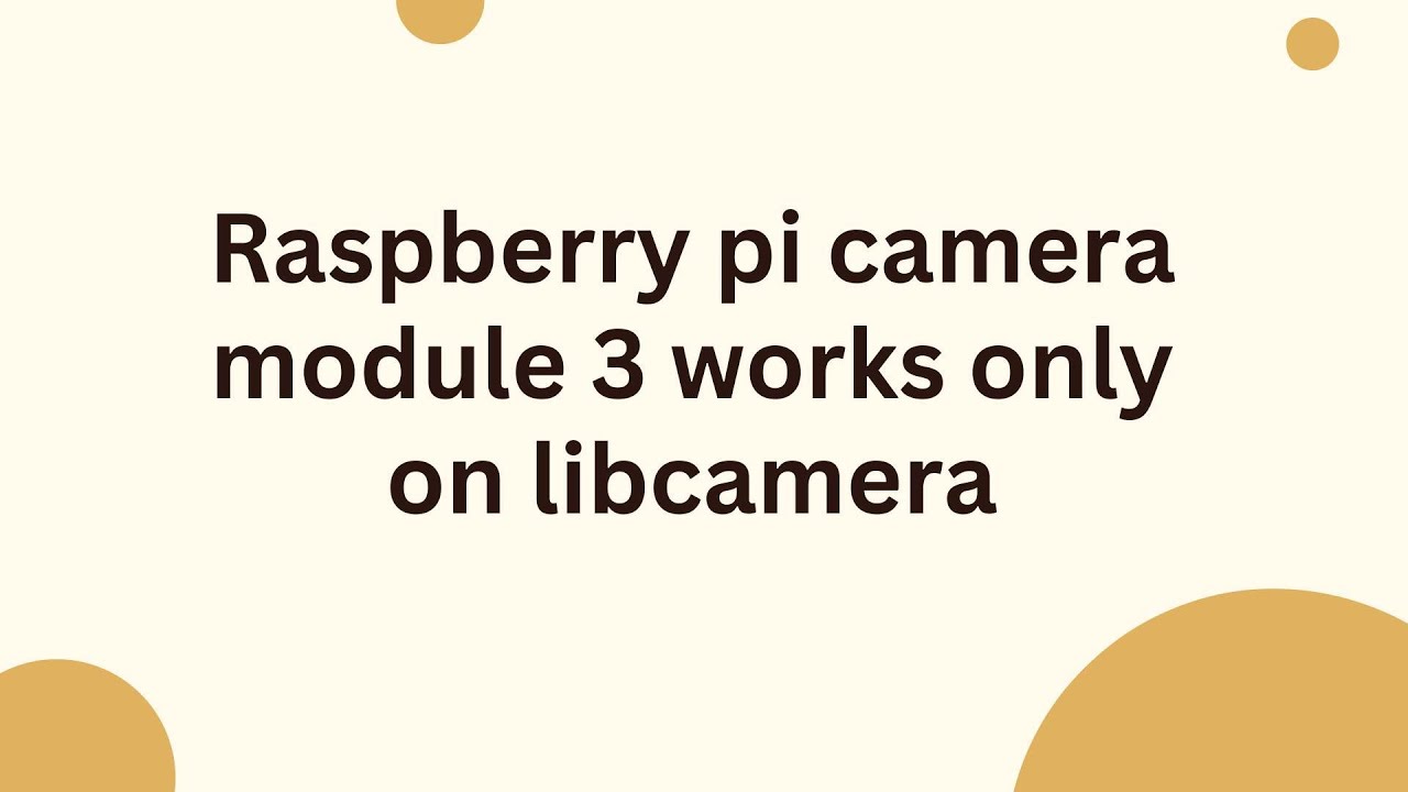 Libcamera Camera Module 3 Raspberry pi camera module 3 works only on libcamera - YouTube