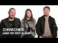 Chvrches plays Jam or Not a Jam