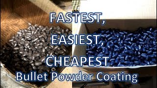 Fastest, Easiest, Cheapest Bullet Powder Coating