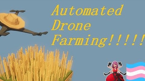 Programming a Drone to farm for us (The farmer was replaced)