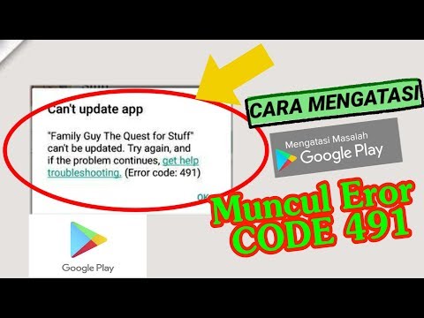 Cara Mengatasi Error Kode 491 di PlayStore Android