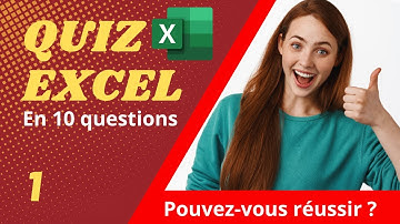 Tester vos compétences en Excel ✅ Quiz excel en 10 questions - série 1