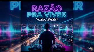 Miniatura do vídeo Razão Pra Viver - Remix - Cover - Inspiraçao Actos2 / Kadoshi no canal Eliel Lança no YouTube