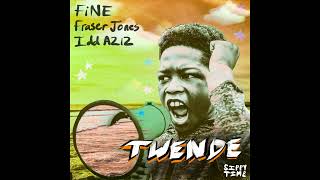 Fine  Idd Aziz Fraser Jones  Twende extended Mix