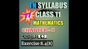 TN New Syllabus/11th Maths/Chapter-8/Exercise-8.4/Q.No-8/Video-77