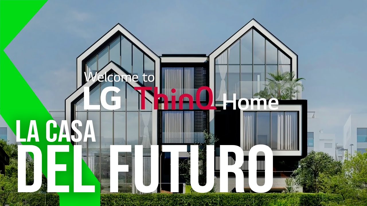 LG ThinQ Home TODA UNA CASA DOMOTIZADA IFA 2020 YouTube