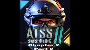 ATSS 2: Offline Shooting Story Mode: Chapter 2 Part 2