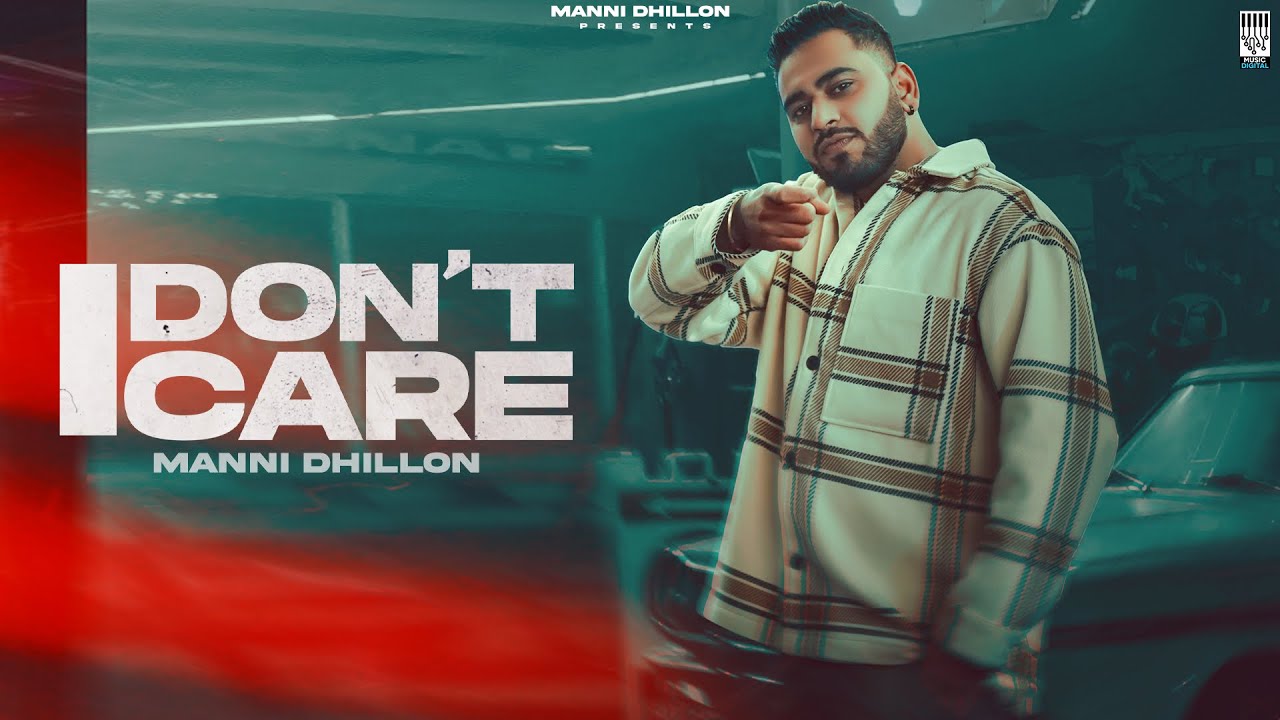 I Dont Care  Manni Dhillon  Manny Music  Latest Punjabi Songs 2023