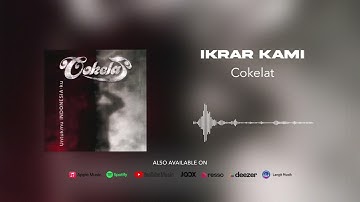 Cokelat - Ikrar Kami (Official Audio)