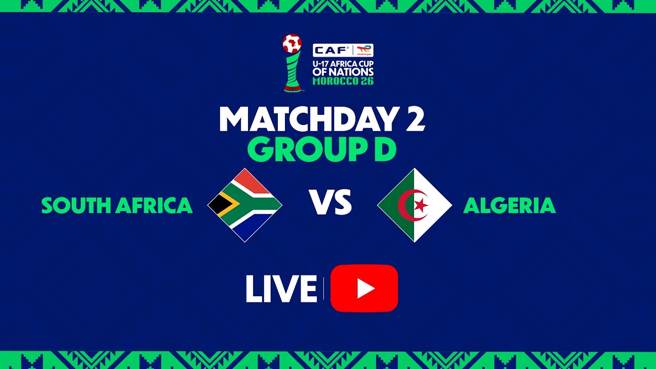 South Africa vs Algeria - U-17 Africa Cup Of Nations Final Game  l Matchday 2