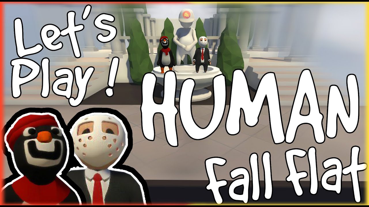 Human Fall Flat LET'S PLAY! Come and fall flat on your face with us! YouTube
