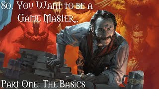So You Want To Be A GM Part 1: The Basics