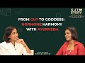 Decode Your Body: Ayurveda’s Guide to Thyroid, PCOS, Metabolic disorders | Dimple Jangda & Dr Alka