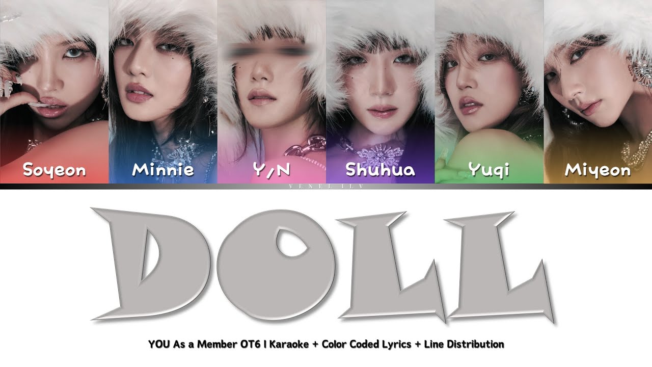 (G)I-DLE - DOLL | YOU As a Member OT6 | Karaoke + Color Coded Lyrics + Line Distribution