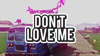 Don&#39;t Love Me (feat. BrokeSkies)
