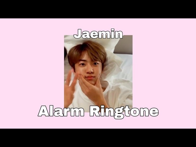 NCT Jaemin Alarm Ringtone class=