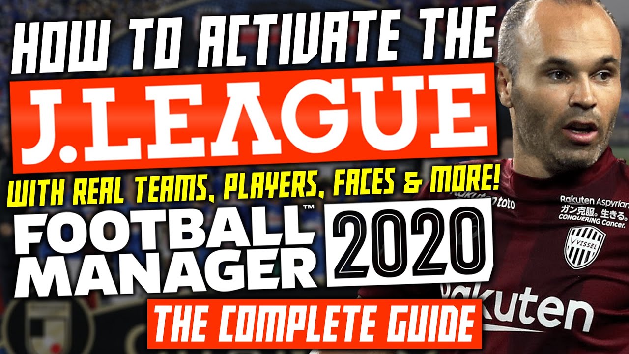 How To Activate J League In Football Manager Real Teams Players Faces Fm Guide J1リーグ Youtube