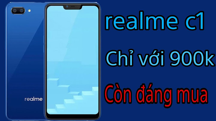 Đánh giá hiệu năng realme c1