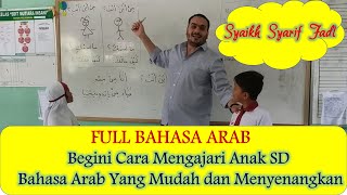 FULL BAHASA ARAB -  BEGINI CARA MENGAJARI ANAK SD BAHASA ARAB YANG MUDAH DAN MENYENANGKAN